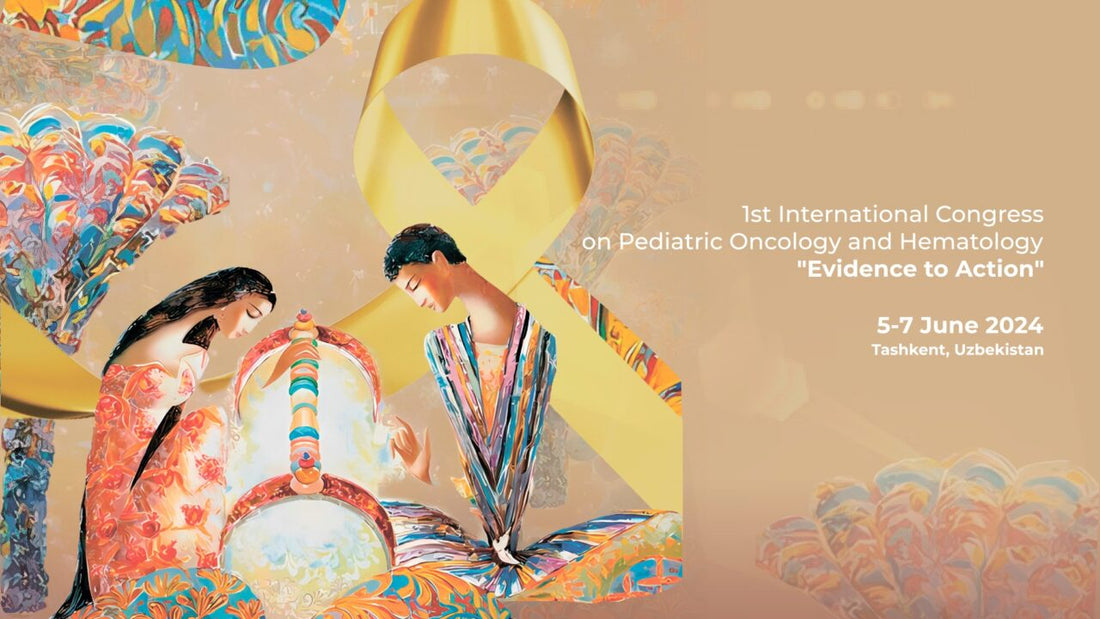Alisher Kahharov: Summary of the First International Congress of Pediatric Oncology and Hematology
